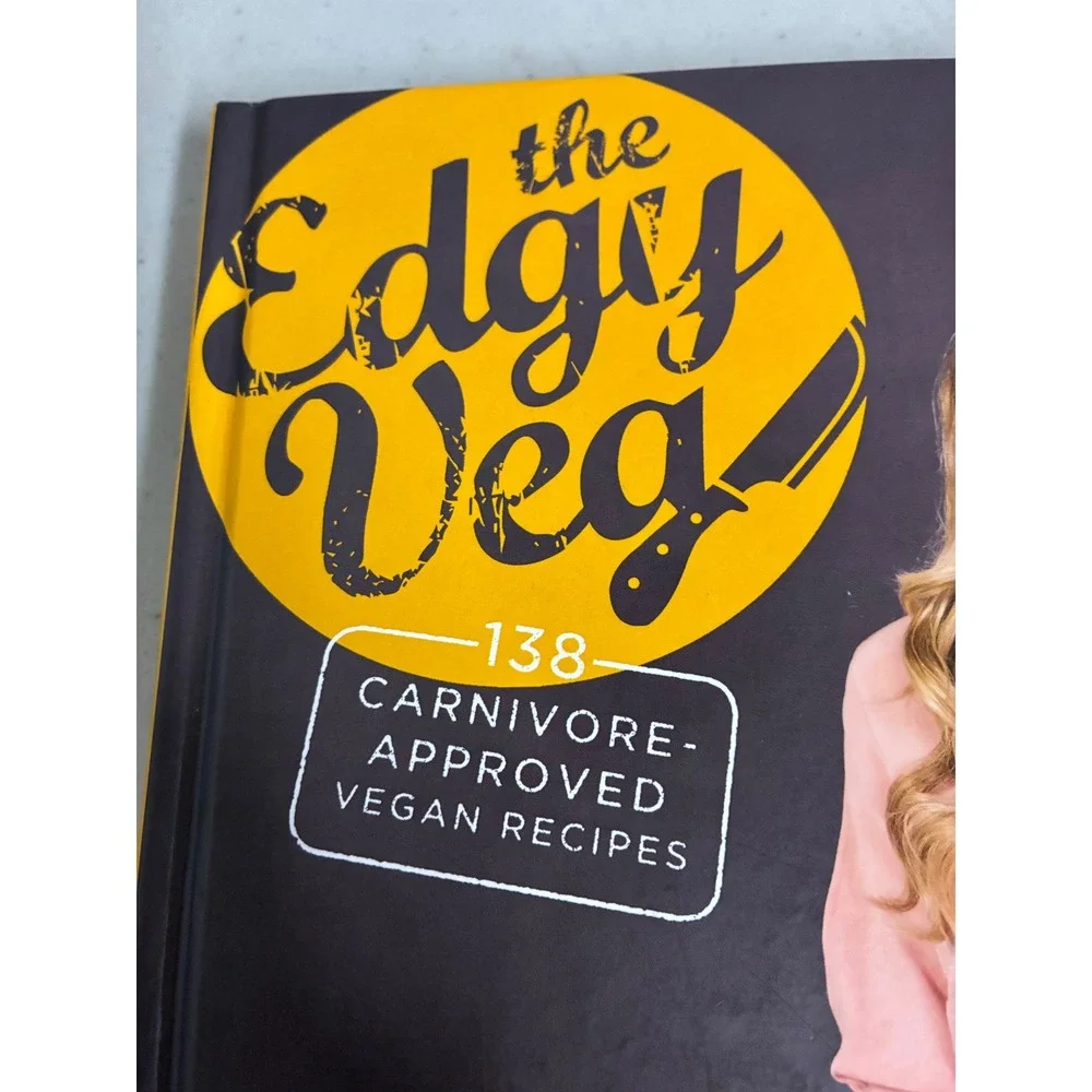 The Edgy Veg 138‎ Carnivore-Approved Vegan Recipes Candice Hutchings Hardcover